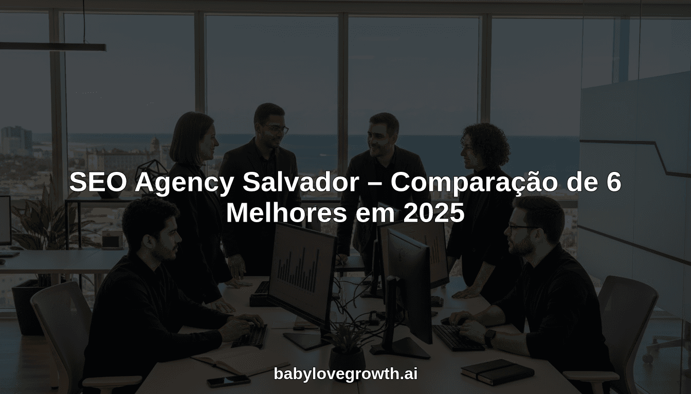 SEO Agency Salvador – Comparação de 6 Melhores em 2025