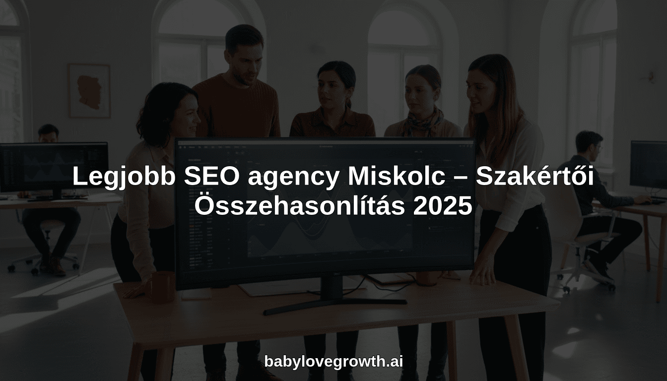 Legjobb SEO agency Miskolc – Szakértői Összehasonlítás 2025
