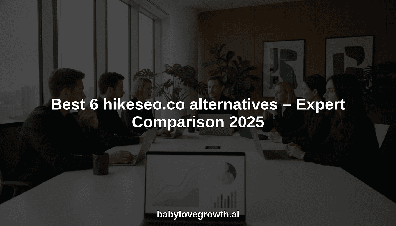 Best 6 hikeseo.co alternatives – Expert Comparison 2025