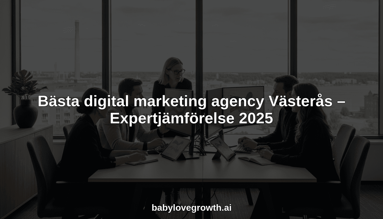 Bästa digital marketing agency Västerås – Expertjämförelse 2025