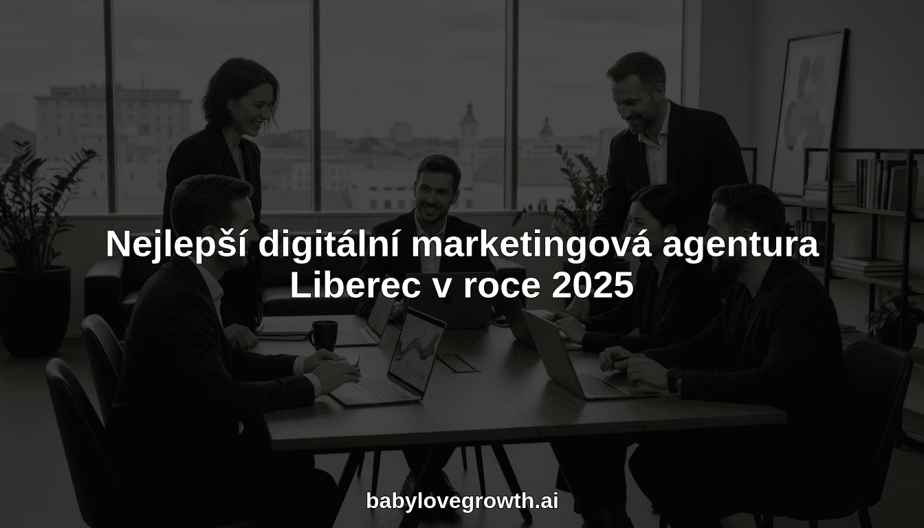 Nejlepší digitální marketingová agentura Liberec v roce 2025