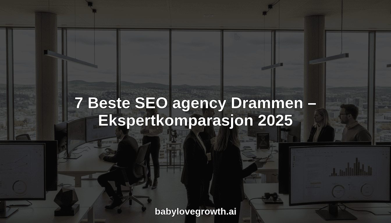 7 Beste SEO agency Drammen – Ekspertkomparasjon 2025