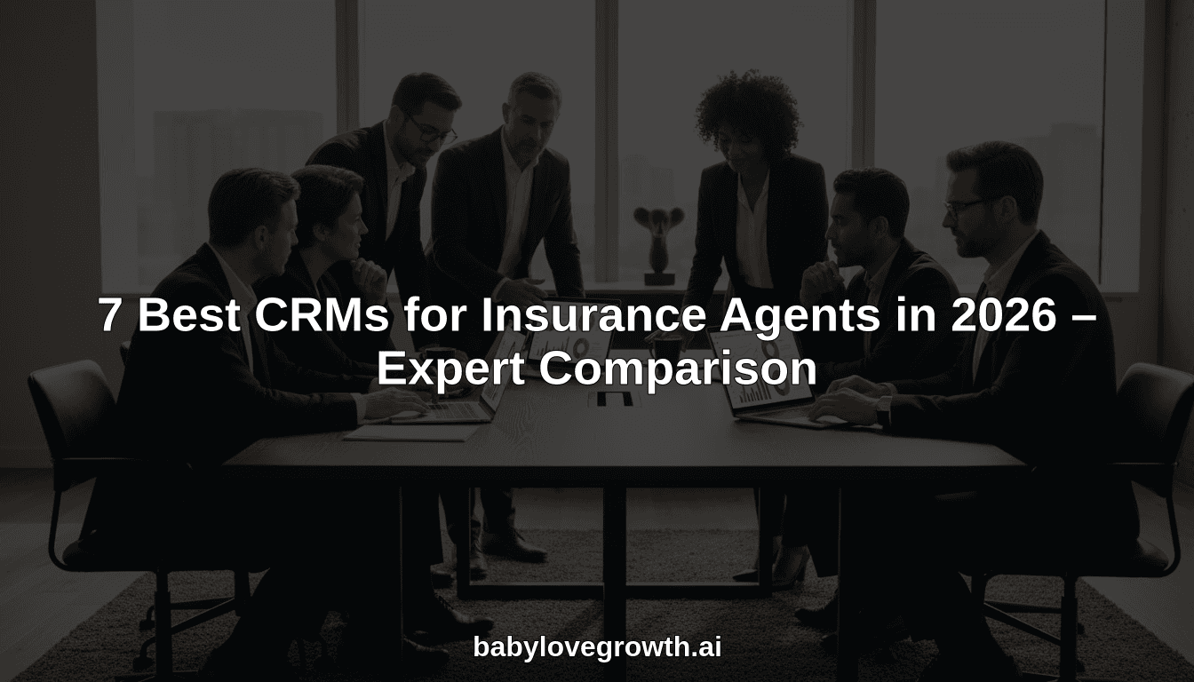 7 Best CRMs for Insurance Agents in 2026 – Expert Comparison