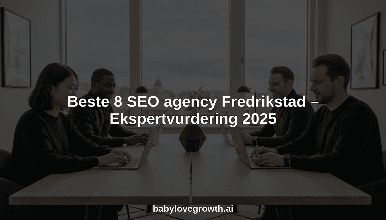 Beste 8 SEO agency Fredrikstad – Ekspertvurdering 2025