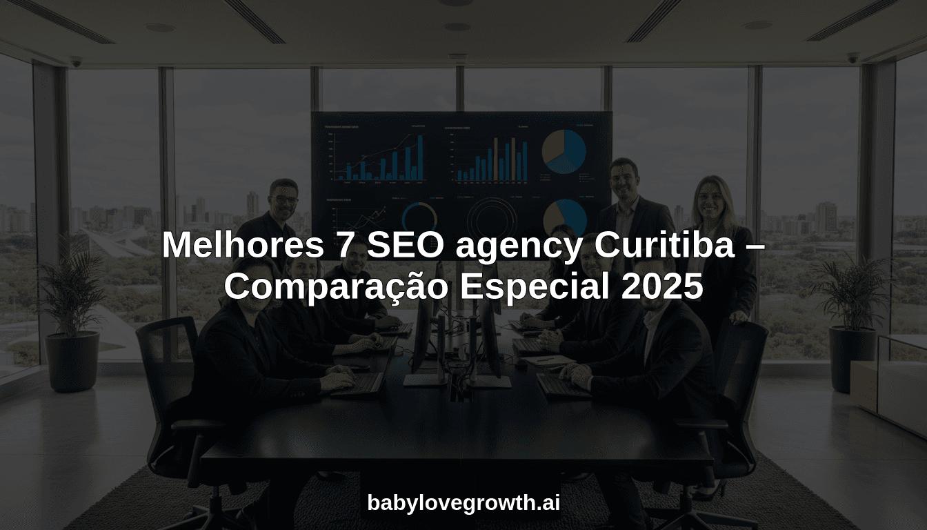 Melhores 7 SEO agency Curitiba – Comparação Especial 2025