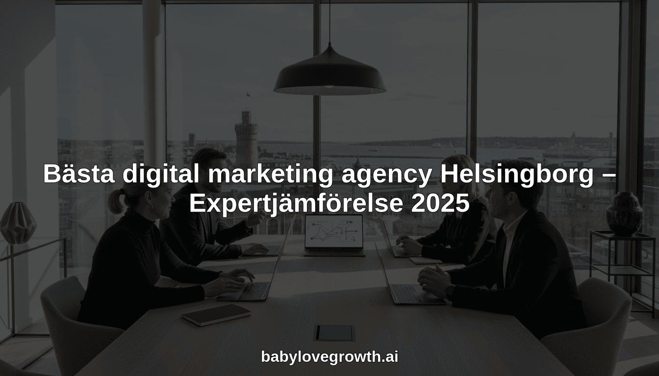 Bästa digital marketing agency Helsingborg – Expertjämförelse 2025