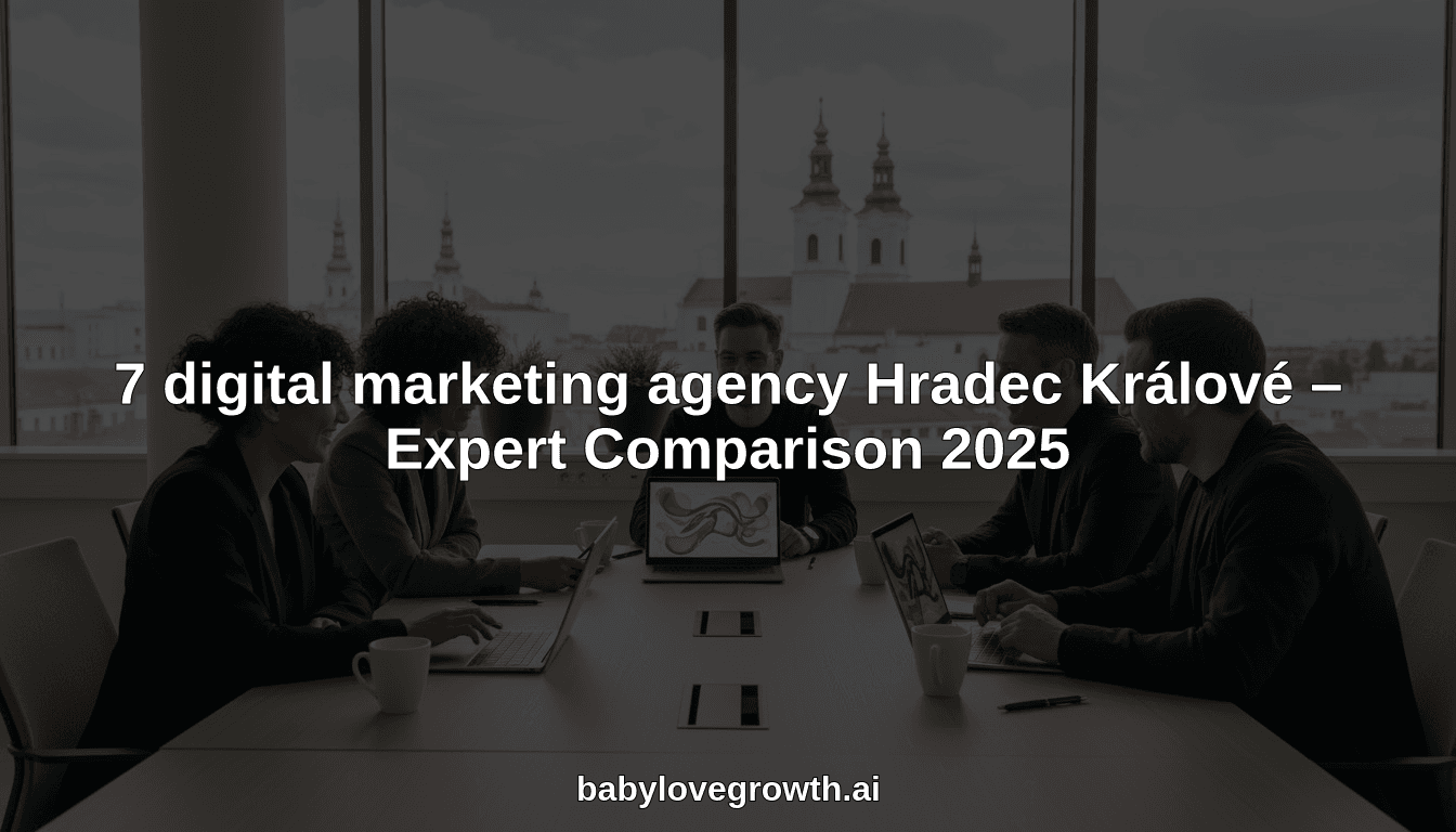 7 digital marketing agency Hradec Králové – Expert Comparison 2025