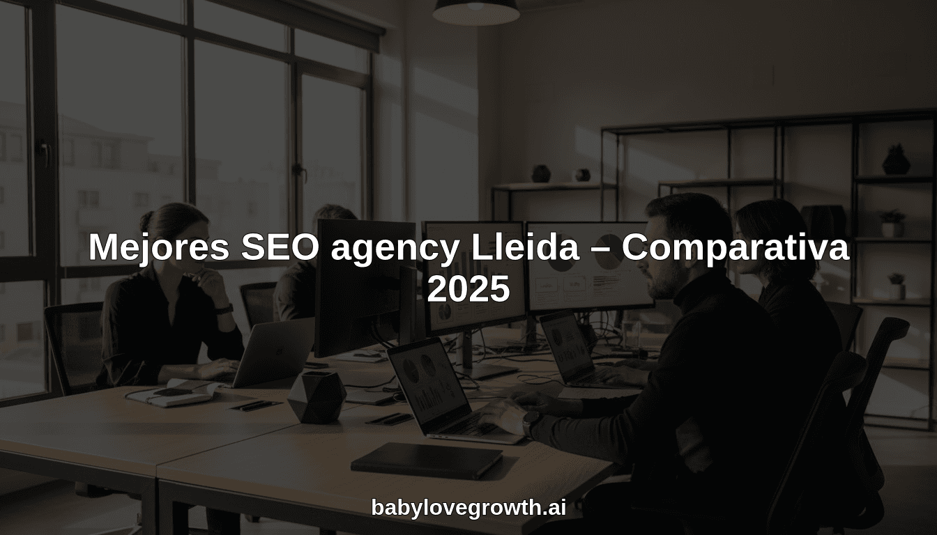 Mejores SEO agency Lleida – Comparativa 2025
