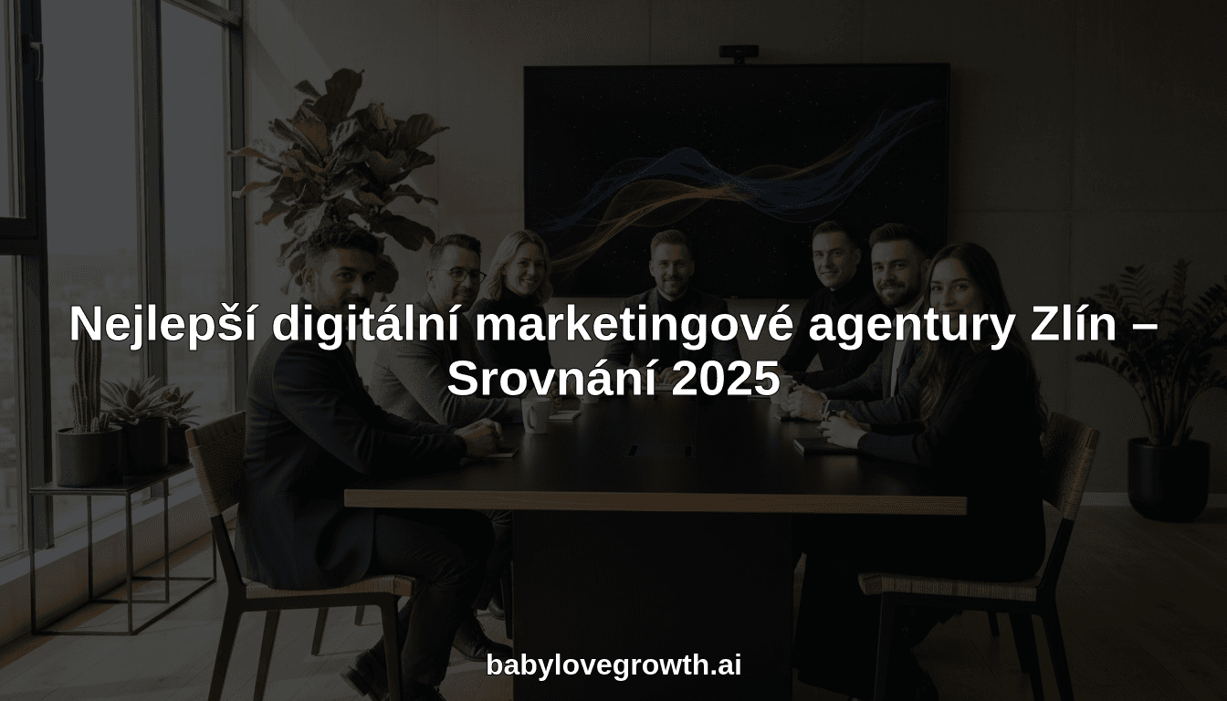 Nejlepší digitální marketingové agentury Zlín – Srovnání 2025