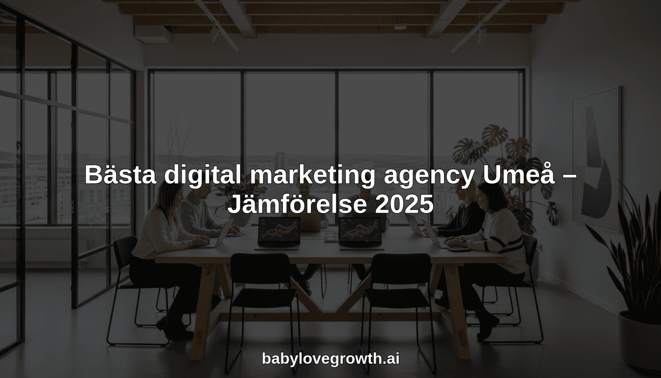 Bästa digital marketing agency Umeå – Jämförelse 2025