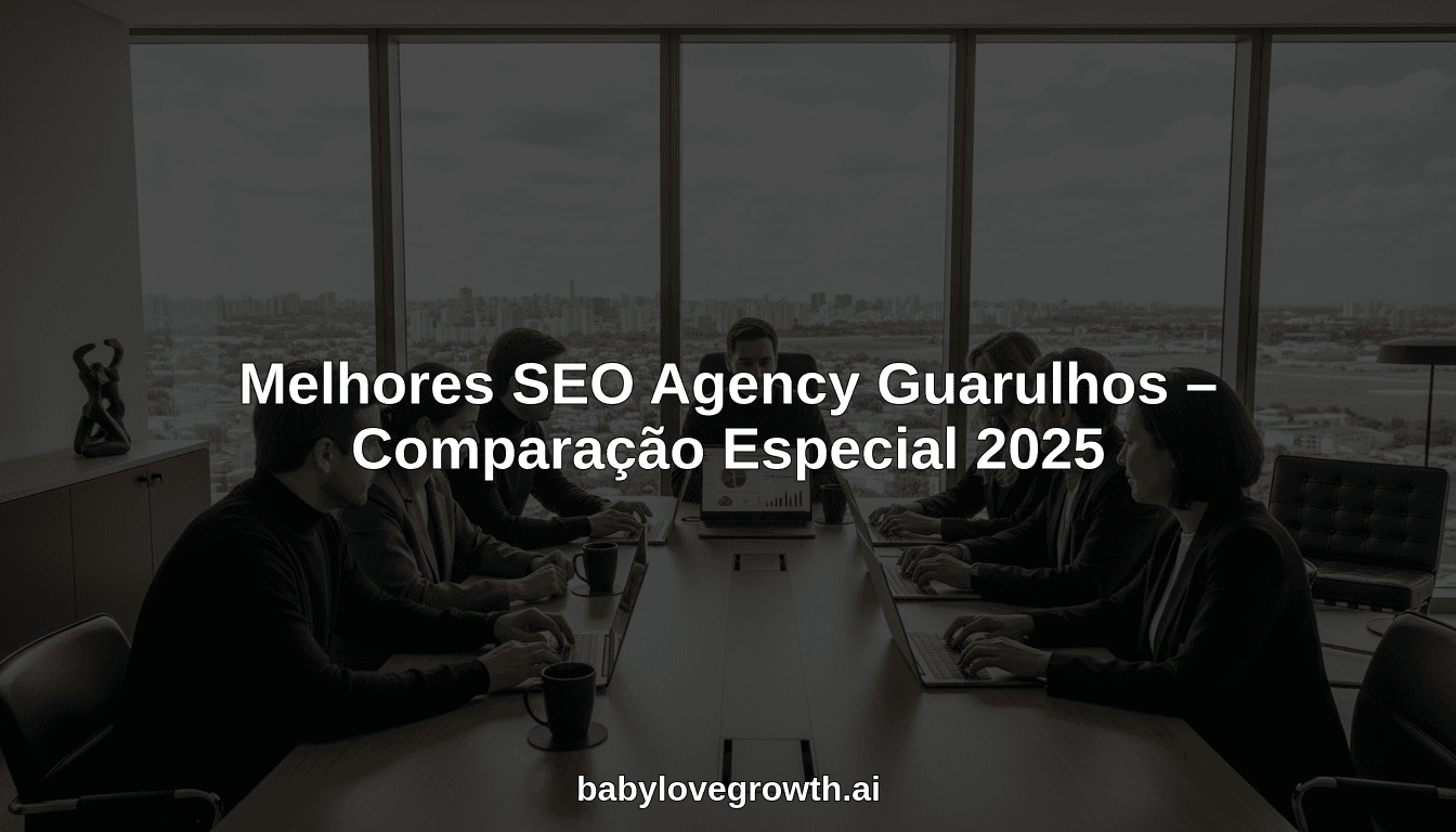 Melhores SEO Agency Guarulhos – Comparação Especial 2025